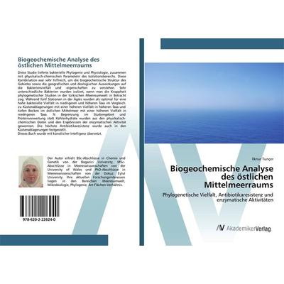 Biogeochemische Analyse des östlichen Mittelmeerraums, Taschenbuch von ¿Lknur Tunçer, AV Akademikerverlag, 978-620-2-22624-0