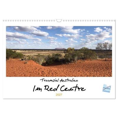 Traumziel Australien - Im Red Centre 2027 (Wandkalender 2027 DIN A3 quer), CALVENDO Monatskalender
