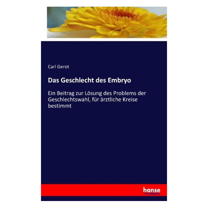 Hansebooks Das Geschlecht des Embryo (Deutsch, Softcover, Carl Gerot) (55837943)