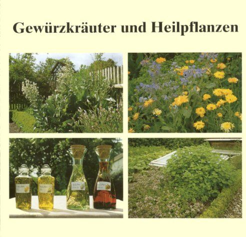 Eleonore Hohenberger - Gewürzkräuter und Heilpflanzen: 77 Gartenkräuter, Anbau, Ernte, Aufbereitung, Inhaltsstoffe, Verwendung - Preis vom 11.10.2026 15:43:13 h