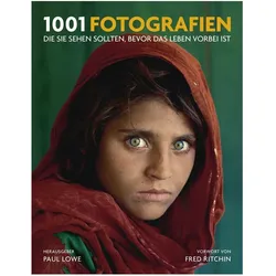 1001 Fotografien, Sachbücher von Maria Meinel, Paul Lowe, Fred Ritchin