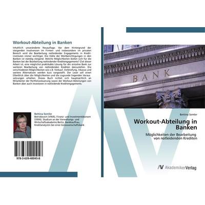 Workout-Abteilung in Banken, Taschenbuch von Bettina Semler, AV Akademikerverlag, 978-3-639-40045-8
