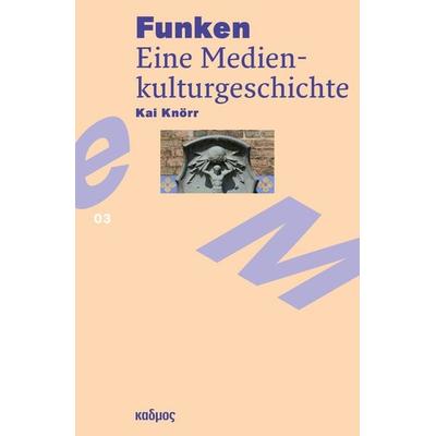 Funken, Taschenbuch von Kai Knörr, Kulturverlag Kadmos Berlin, 978-3-86599-538-4