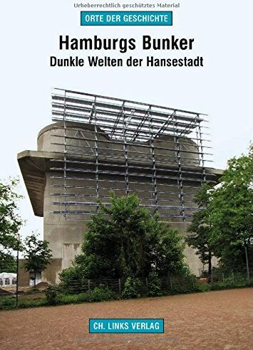 Ronald Rossig - Hamburgs Bunker: Dunkle Welten der Hansestadt (Orte der Geschichte) - Preis vom 13.10.2026 19:28:25 h