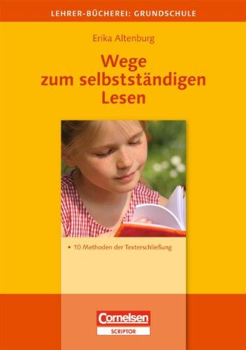 Erika Altenburg - Lehrerbücherei Grundschule: Wege zum selbstständigen Lesen: 10 Methoden der Texterschließung - Preis vom 13.10.2026 19:28:25 h