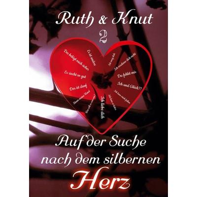 Ruth & Knut 2 - Auf der Suche nach dem silbernen Herz, Taschenbuch von Ruth & Knut Sch., BoD – Books on Demand, 978-3-7557-0704-2