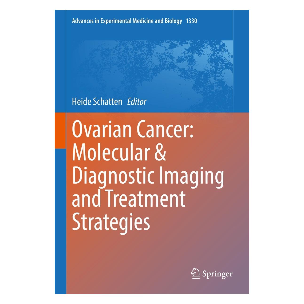 Springer Ovarian Cancer: Molecular & Diagnostic Imaging and Treatment Strategies (Englisch, Hardcover, Heide Schatten) (9783030733582)