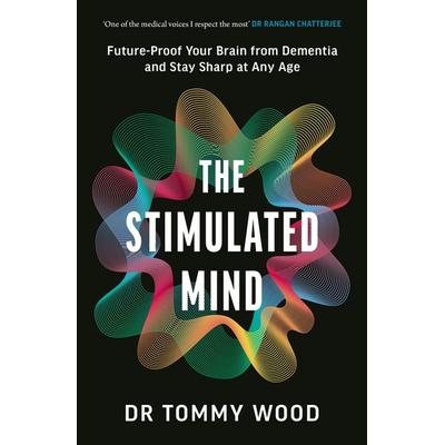 The Stimulated Mind, Taschenbuch von Tommy Wood, Penguin Books, 978-1-78504-685-8
