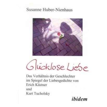 ibidem Glücklose Liebe (Deutsch, Softcover, Susanne Huber-Nienhaus) (55188171)