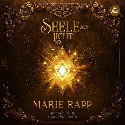 Seele aus Licht - Marie Rapp, Audio, 4066338959683