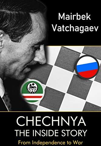 Maïrbek Vatchagaev - Chechnya: The Inside Story - Preis vom 06.10.2026 07:26:00 h