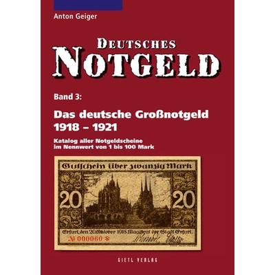 Deutsches Notgeld / Das deutsche Großnotgeld 1918 - 1921, Band 3, Taschenbuch von Anton Geiger, Battenberg Bayerland, 978-3-86646-533-6