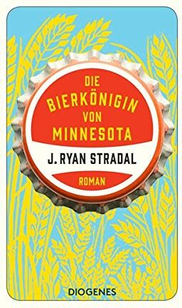 Stradal, J. Ryan - Die Bierkönigin von Minnesota - Preis vom 09.10.2026 07:28:09 h