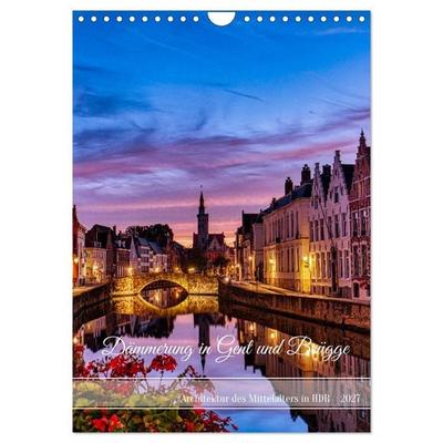 Dämmerung in Gent und Brügge (Wandkalender 2027 DIN A4 hoch), CALVENDO Monatskalender