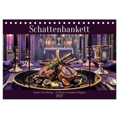 Schattenbankett - Gothic Fine Dining – 12 Menüs in dunkler Eleganz (Tischkalender 2027 DIN A5 quer), CALVENDO Monatskalender