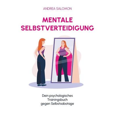 Mentale Selbstverteidigung, Taschenbuch von Andrea Salomon, Nova MD, 978-3-690-28467-7