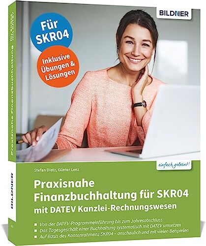 Günter Lenz - Praxisnahe Finanzbuchhaltung für SKR04 mit DATEV Kanzlei-Rechnungswesen: Das umfassende Lernbuch für Einsteiger - Preis vom 30.09.2026 09:01:18 h