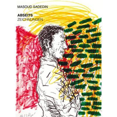 Abseits, Taschenbuch von Masoud Sadedin, Goethe & Hafis Verlag, 978-3-940762-35-1