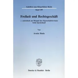 Freiheit und Rechtsgeschäft, Fachbücher von Armin Huda
