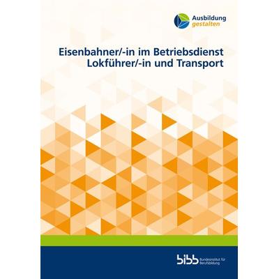 Eisenbahner/-in im Betriebsdienst Lokführer/-in und Transport, Taschenbuch von Kai-Nils Becker,Benedikt Riepe,Jasmin Dönges,Stefanie Schirmacher,Tanja
