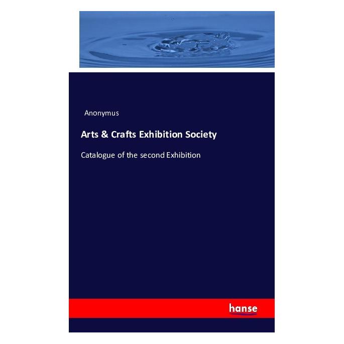 Hansebooks Arts & Crafts Exhibition Society (Englisch, Softcover, Anonym) (55879079)