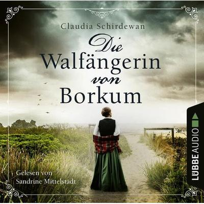 Die Walfängerin von Borkum - Claudia Schirdewan, Audio, 9783754001103