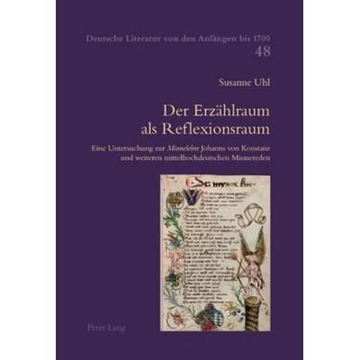 Der Erzählraum als Reflexionsraum, Taschenbuch von Susanne Uhl, Peter Lang Group AG, International Academic Publishers, 978-3-0343-0400-9