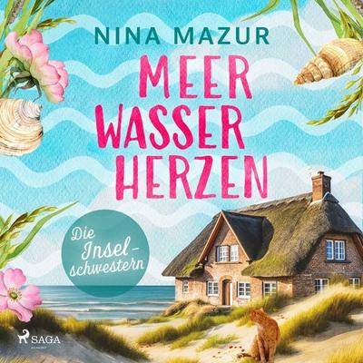 Die Inselschwestern - Meerwasserherzen - Nina Mazur, Audio, 9788727255521