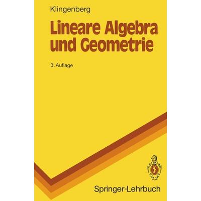 Lineare Algebra und Geometrie, Taschenbuch von Wilhelm Klingenberg, Springer Berlin, 978-3-540-55673-2