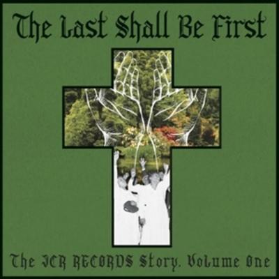 The Last Shall Be First: The JCR Records Story. - Various, Vinyl