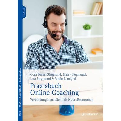 Praxisbuch Online-Coaching, Set von Cora Besser-Siegmund,Lola Siegmund,Mario Landgraf,Harry Siegmund, Junfermann, 978-3-7495-0185-4