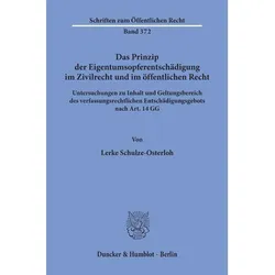 Das Prinzip der Eigentumsopferentschädigung im Zivilrecht und im öffentlichen Recht., Fachbücher von Lerke Schulze-Osterloh