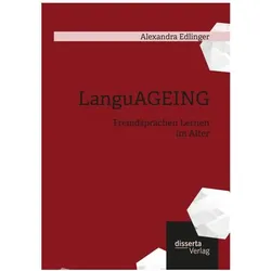 LanguAGEING: Fremdsprachen Lernen im Alter, Schulbücher von Alexandra Edlinger