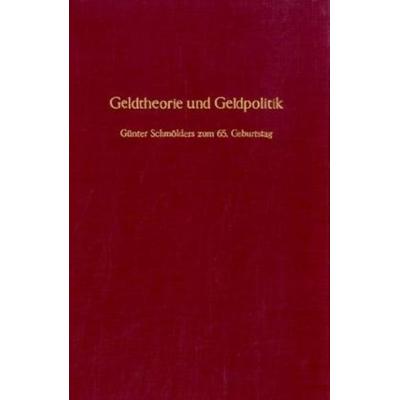 Geldtheorie und Geldpolitik., Gebundene Ausgabe von , Duncker & Humblot, 978-3-428-01906-9