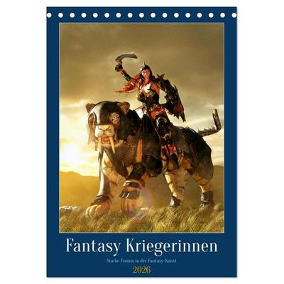 Fantasy Kriegerinnen (Tischkalender 2026 DIN A5 hoch), CALVENDO Monatskalender