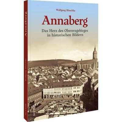 Annaberg, Gebundene Ausgabe von Wolfgang Blaschke, Sutton, 978-3-96303-618-7