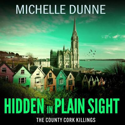 Hidden in Plain Sight - Michelle Dunne, Audio, 9781807034764