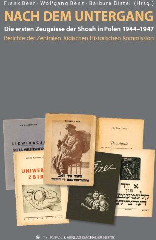 Frank Beer - Nach dem Untergang: Die ersten Zeugnisse der Shoah in Polen 1944-1947. Berichte der Zentralen Judischen Historischen Kommission - Preis vom 30.09.2026 09:01:18 h