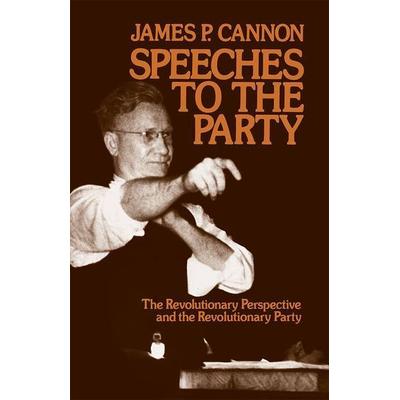 Speeches to the Party, von James Cannon, Pathfinder, 978-0-87348-321-6