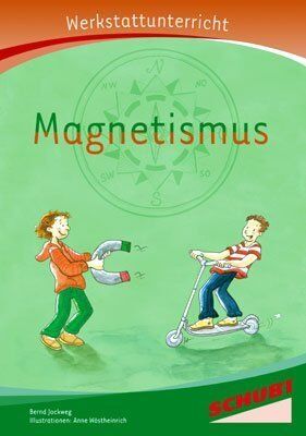 Bernd Jockweg - Magnetismus - Werkstatt: Werkstattunterrricht. Werkstattreihe. 5 - 9 Jahre - Preis vom 09.10.2026 07:28:09 h