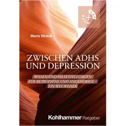 Zwischen ADHS und Depression, Ratgeber von Maria Strauss
