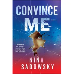 Convince Me, Belletristik von Nina Sadowsky