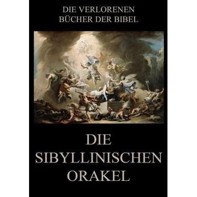 Die sibyllinischen Orakel, Taschenbuch von Friedrich Blass, Jazzybee Verlag, 978-3-8496-6875-4