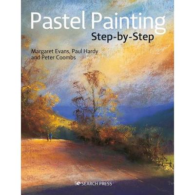 Pastel Painting Step-By-Step, Taschenbuch von Margaret Evans,Paul Hardy,Peter Coombs, Search Press Ltd, 978-1-78221-783-1