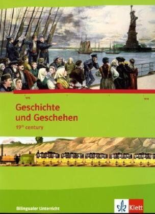 Geschichte und Geschehen - bilingual / 19th Century: Schülerband 2 - Klasse 8-10 - Preis vom 30.09.2026 22:30:23 h