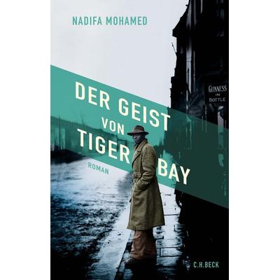 Der Geist von Tiger Bay, Gebundene Ausgabe von Nadifa Mohamed, C.H. Beck