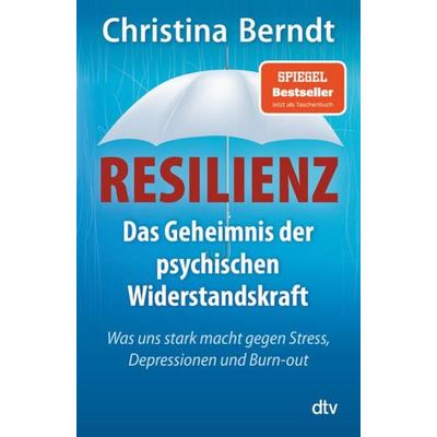 Resilienz, Taschenbuch von Christina Berndt, dtv