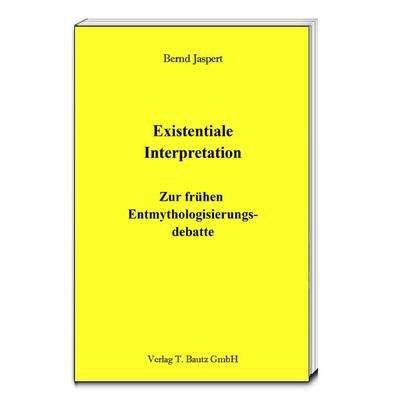 Existentiale Interpretation, Taschenbuch von Bernd Jaspert, Traugott Bautz, 978-3-88309-941-5
