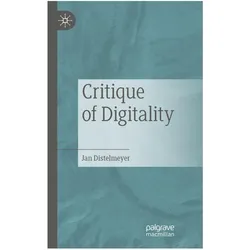 Critique of Digitality, Fachbücher von Jan Distelmeyer