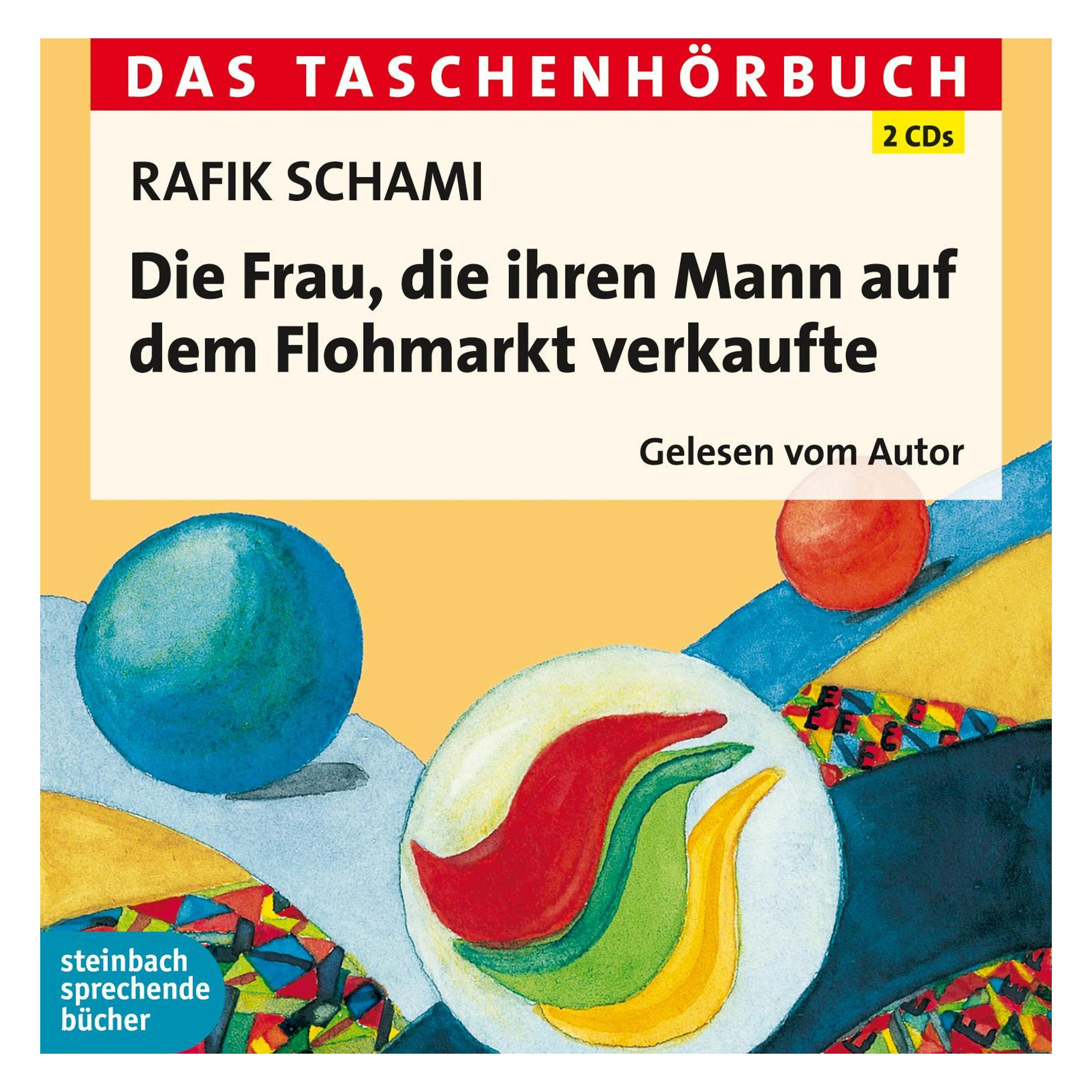 Steinbach sprechende Bücher Die Frau, die ihren Mann auf dem Flohmarkt verkaufte (Rafik Schami, Deutsch) (2469867)